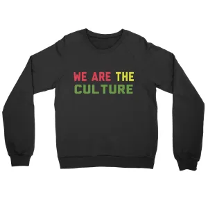 I AM C.U.L.T.U.R.E.D. We Are The Culture Unisex Crewneck Sweatshirt